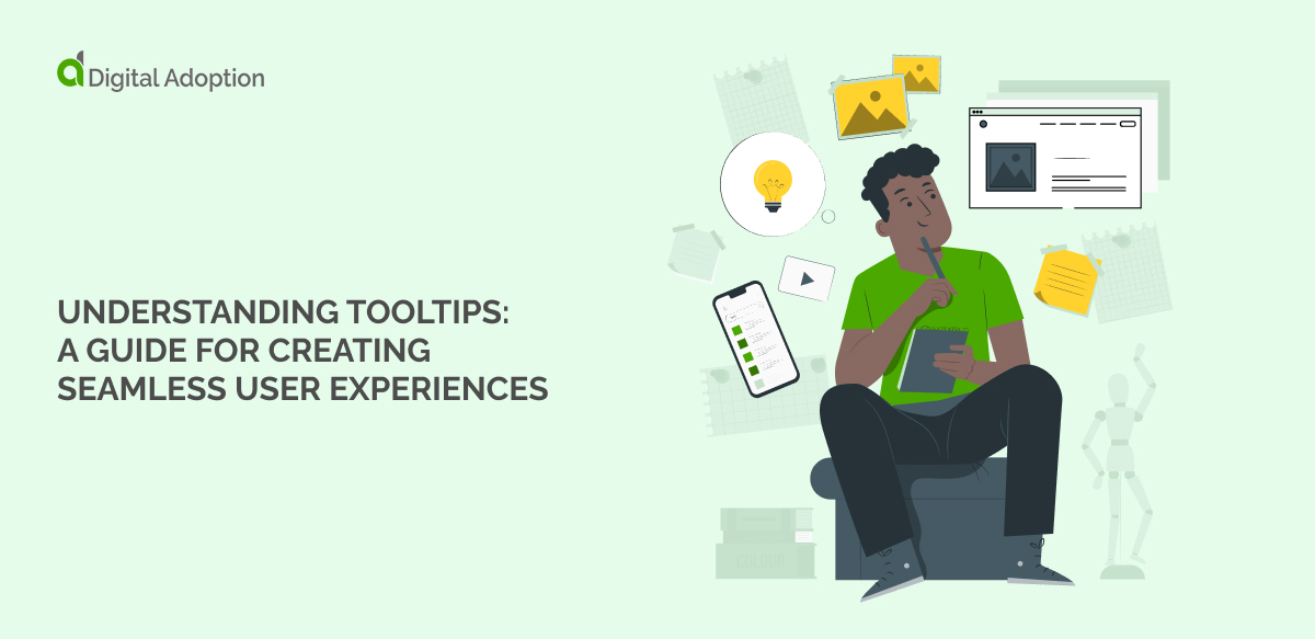 Understanding Tooltips: A Guide for Creating Seamless User Experiences